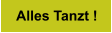 Alles Tanzt !